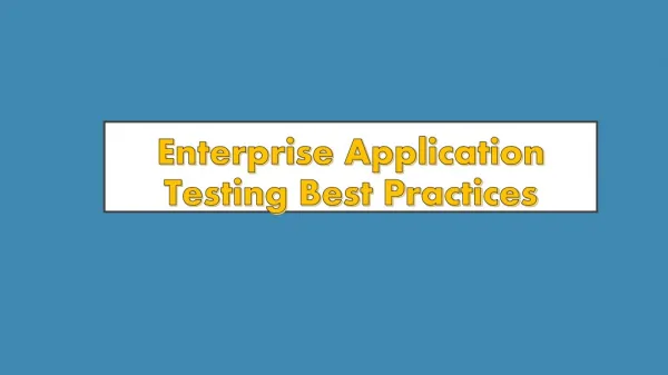 Enterprise Application Testing Best Practices