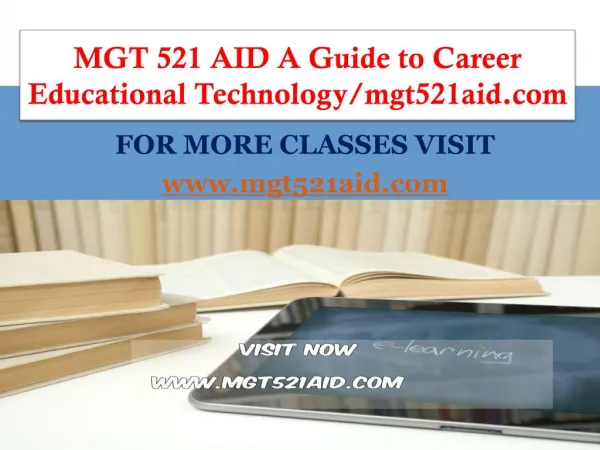 MGT 521 AID A Guide to Career Educational Technology/mgt521aid.com