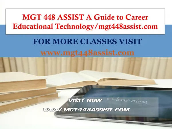 MGT 448 ASSIST A Guide to Career Educational Technology/mgt448assist.com