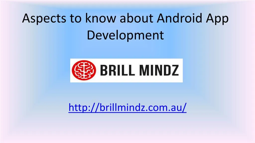 aspects to know about android app development