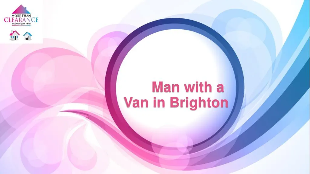 man with a van in brighton