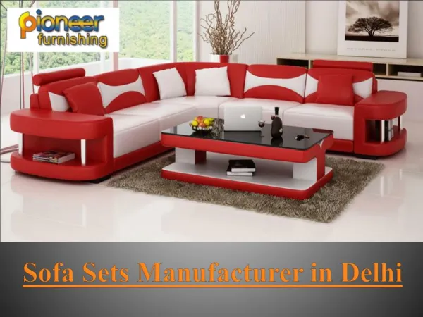 Sofa Sets Manufacturer in Delhi