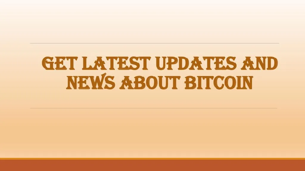 get latest updates and news about bitcoin