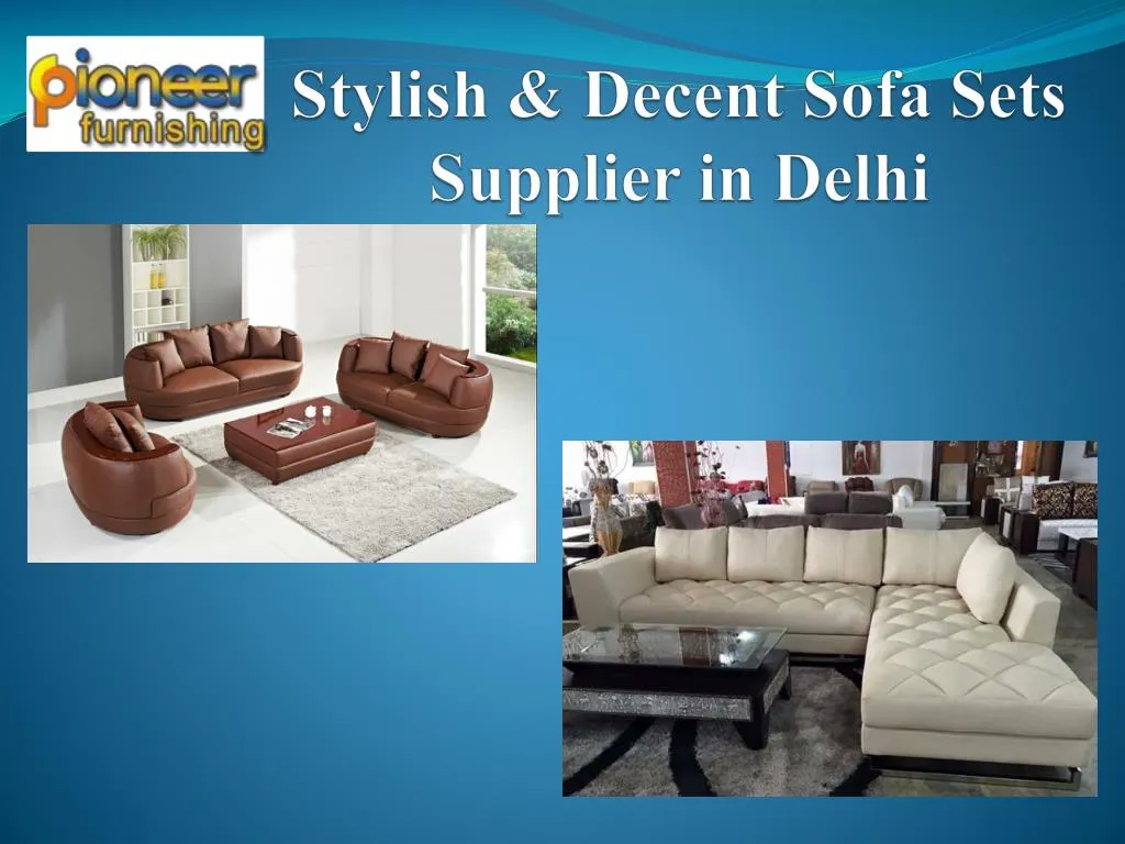 stylish decent sofa sets supplier in delhi