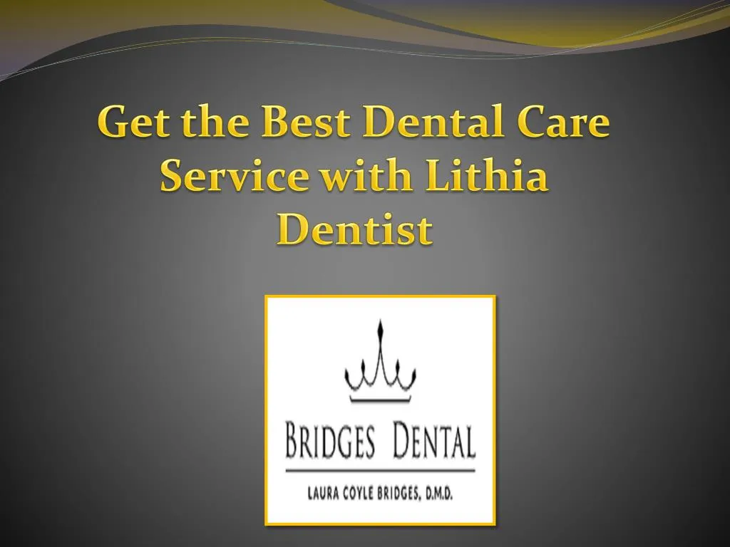 get the best dental care service with lithia