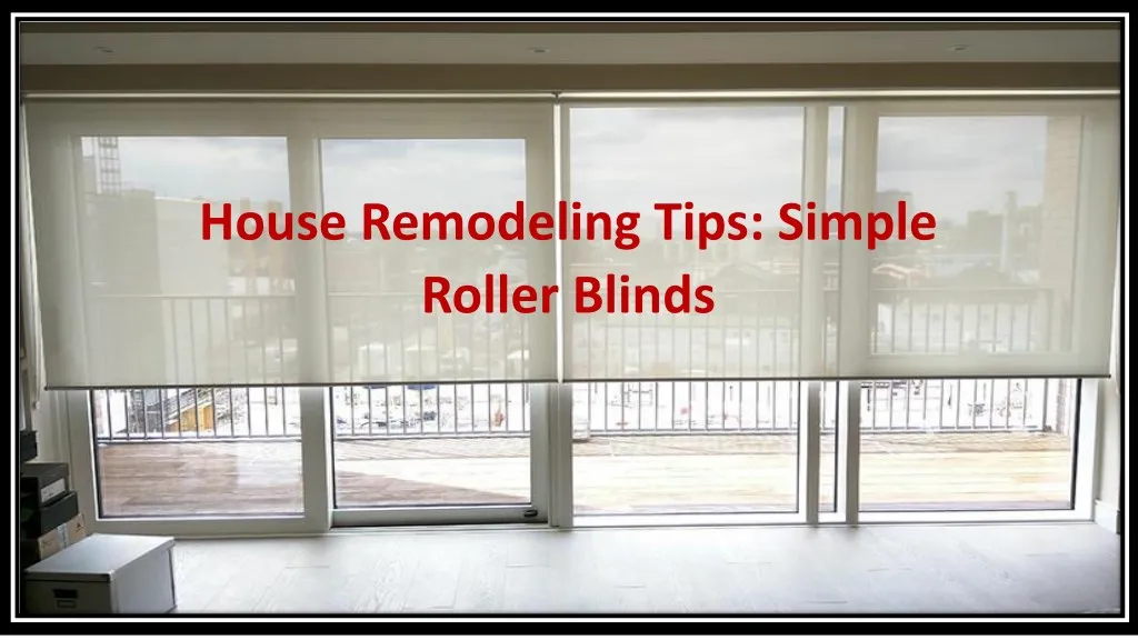 house remodeling tips simple roller blinds