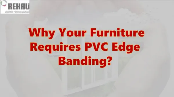 Why Your Furniture Requires PVC Edge Banding?
