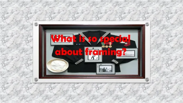 What is so special about framing?