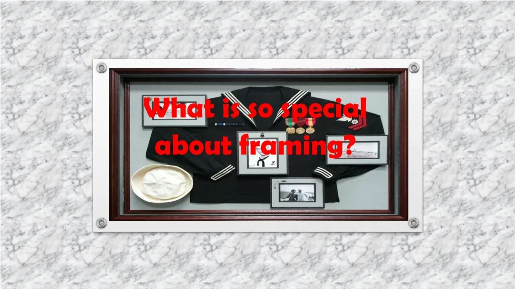 what is so special about framing