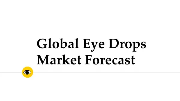 Global Eye Drops Research Report - The Medical Device Forecast