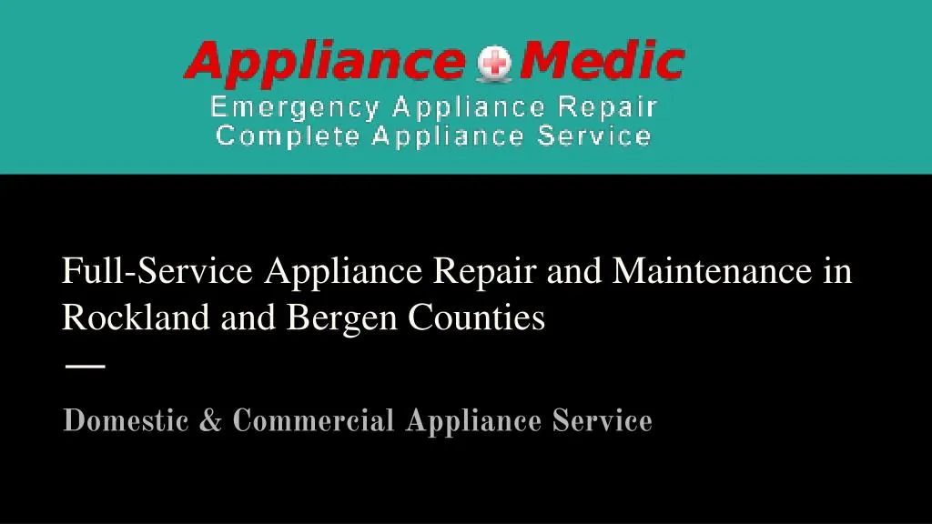full service appliance repair and maintenance in rockland and bergen counties