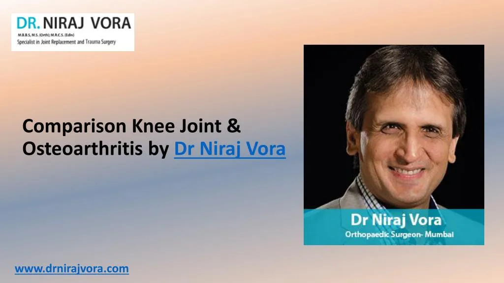 comparison knee joint osteoarthritis by dr niraj vora