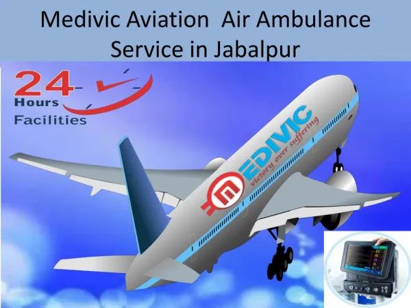 Medical ICU Air Ambulance Service in Jabalpur at Low Fare
