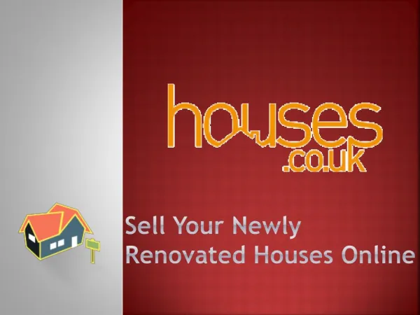 Sell Your Newly Renovated Houses Online