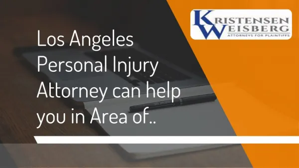 Los Angeles Personal Injury Attorney can help you in Area of..