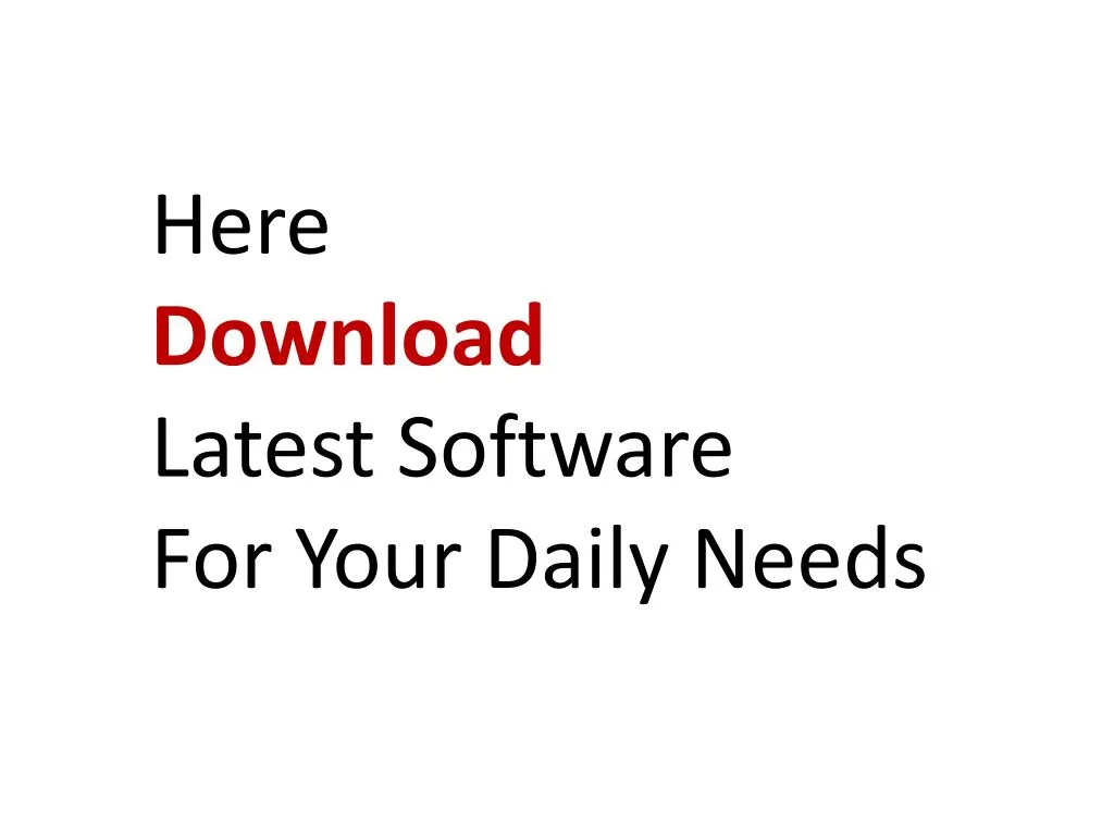 here download latest software for your daily needs