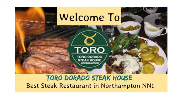 Best Steak Restaurant in Northampton NN1 | Toro Dorado Steak House