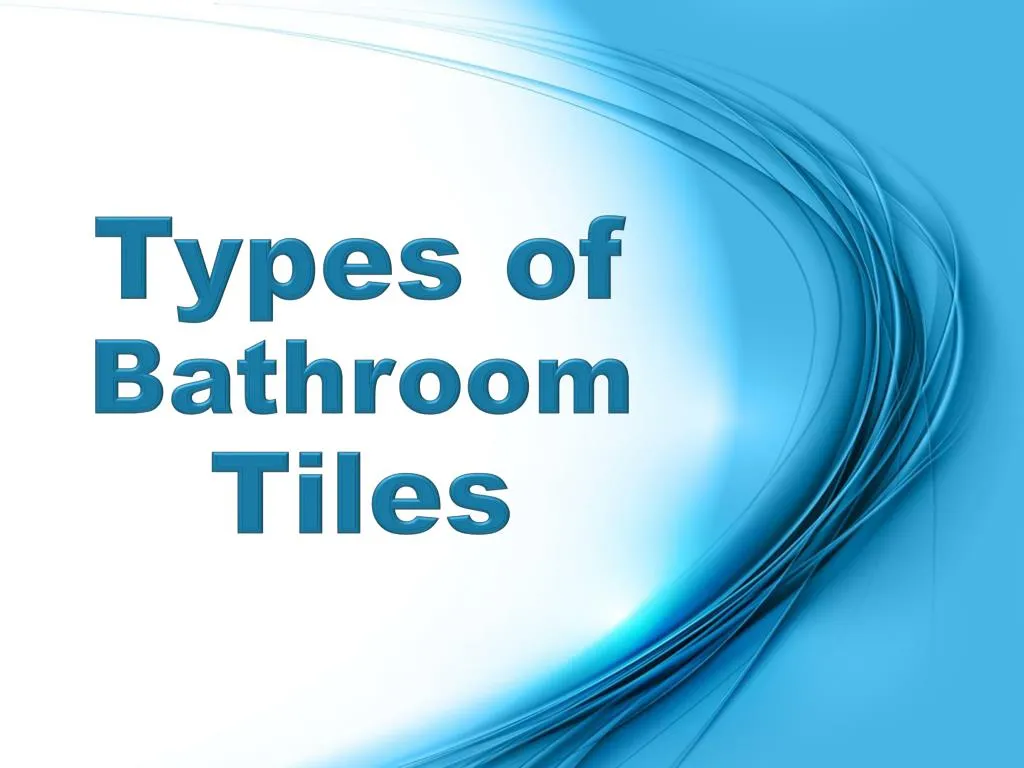 types of bathroom tiles