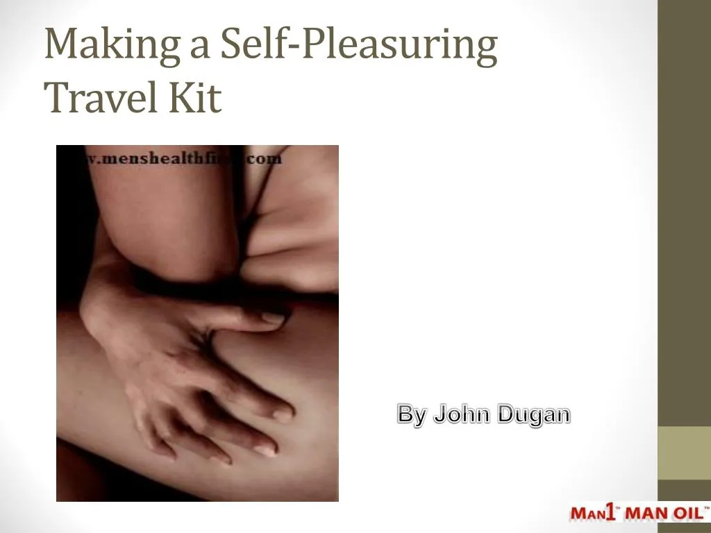 making a self pleasuring travel kit
