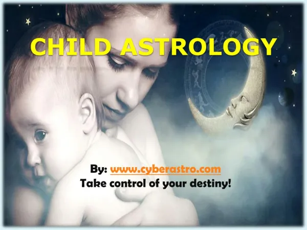 How will child astrology report help you ?
