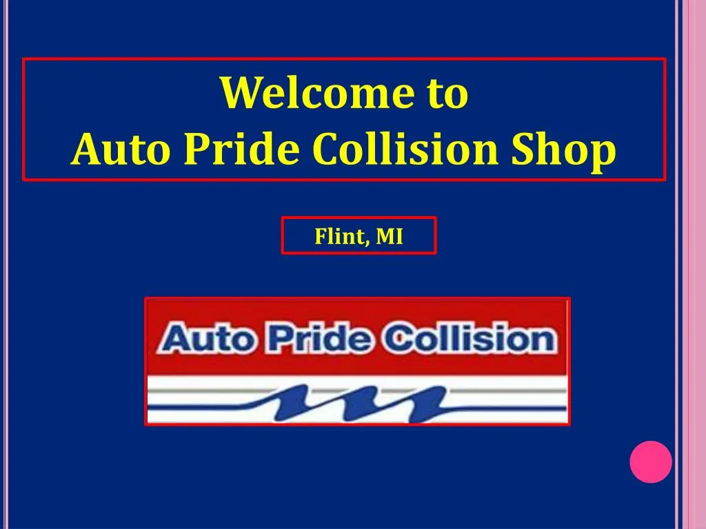 welcome to auto pride collision shop