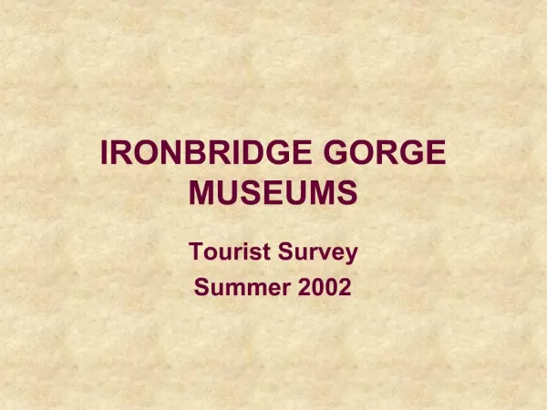 IRONBRIDGE GORGE MUSEUMS