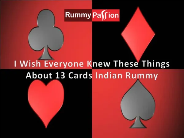 I Wish Everyone Knew These Things About 13 Cards Indian Rummy