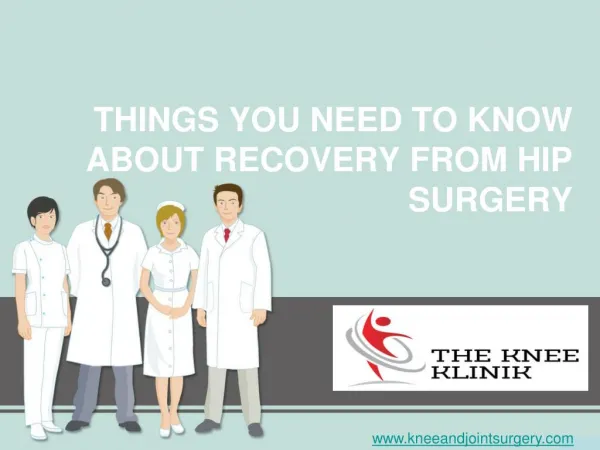 PPT | 5 Things you need to know about recovery from hip surgery