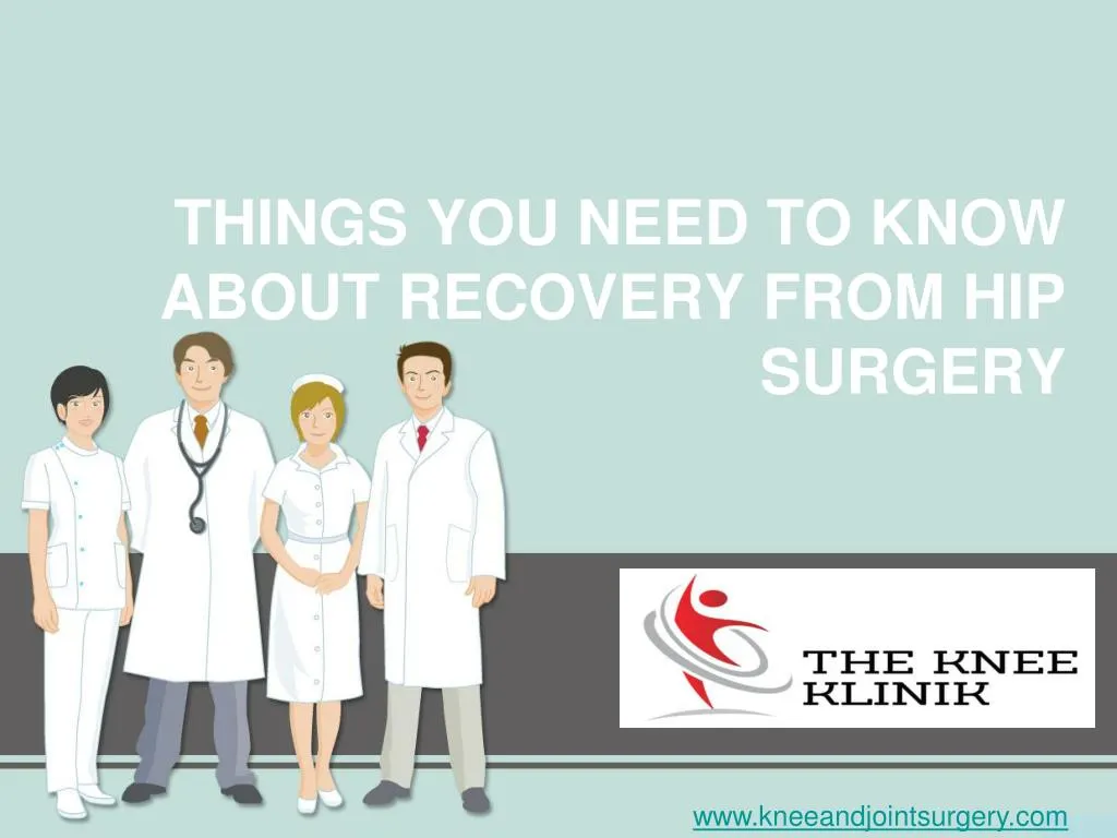 things you need to know about recovery from hip surgery