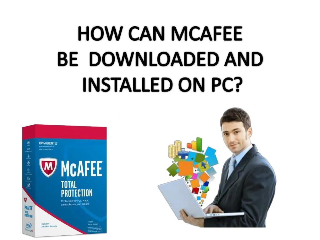 how can mcafee be downloaded and installed on pc