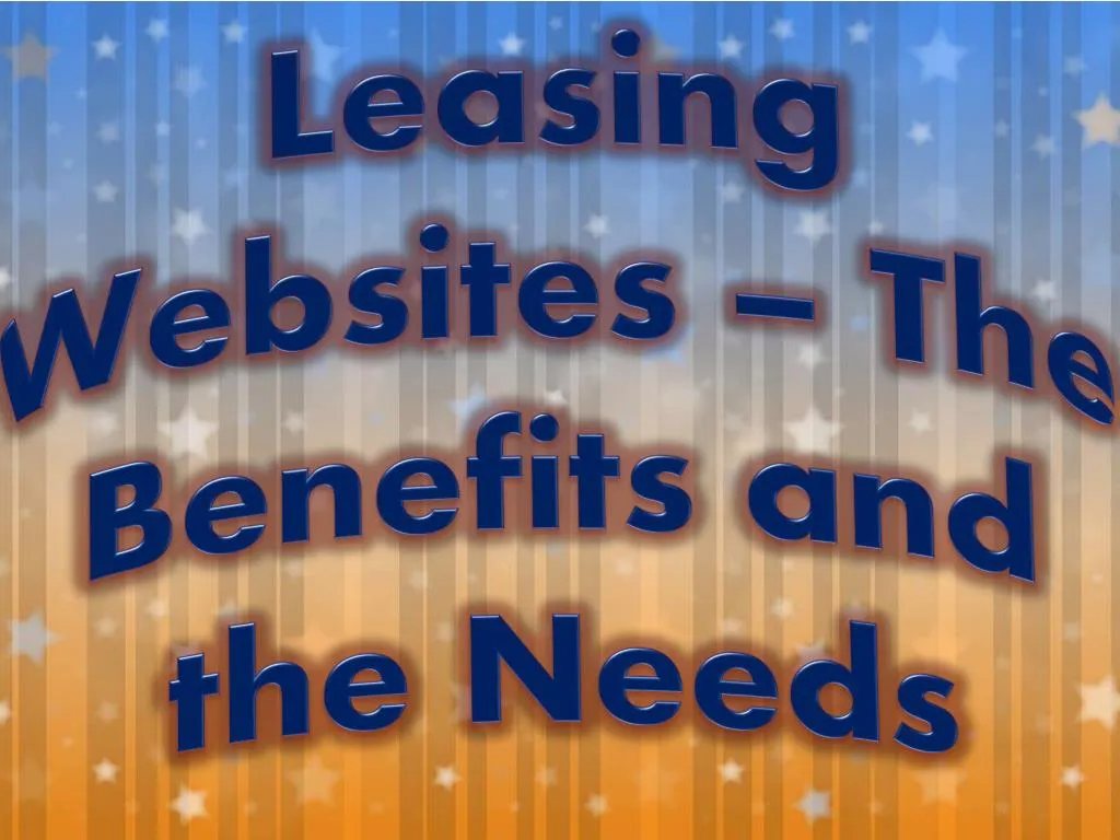 leasing websites the benefits and the needs