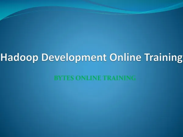 Hadoop Development Online Training – Bytes Online Training