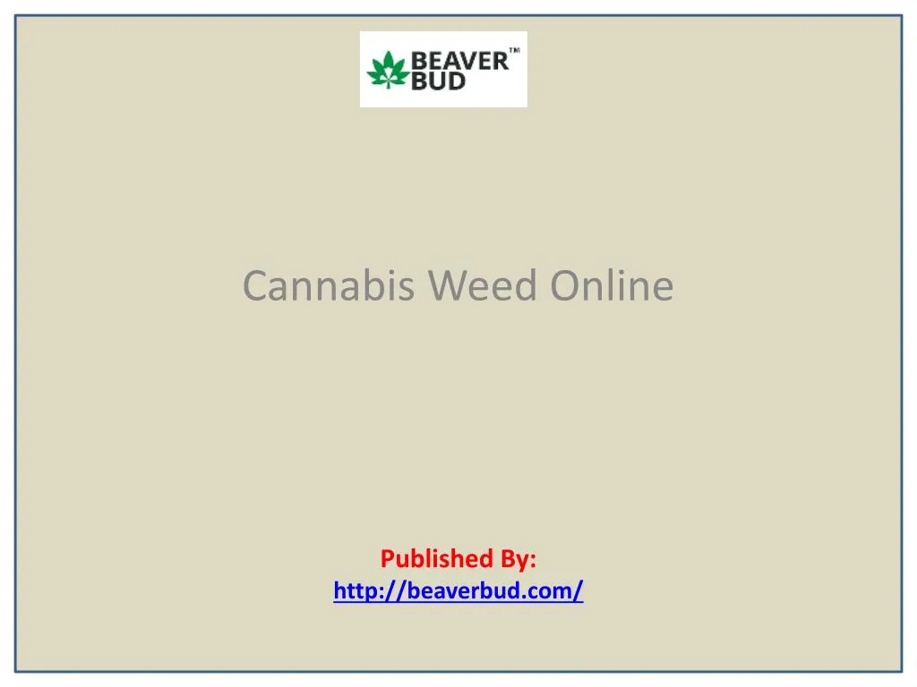 cannabis weed online published by http beaverbud com