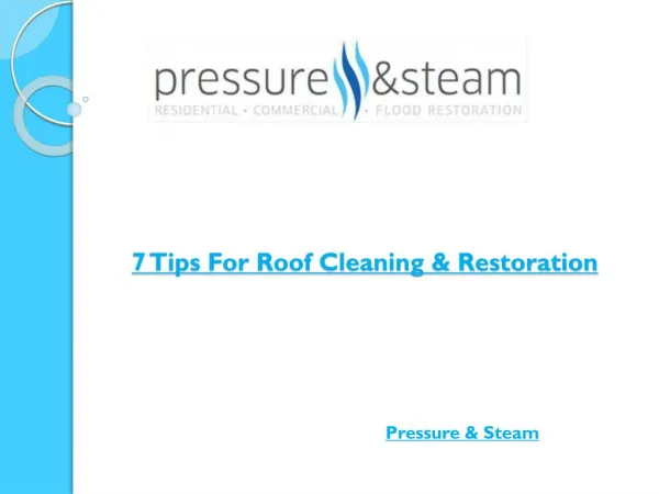 7 Tips For Roof Cleaning & Restoration
