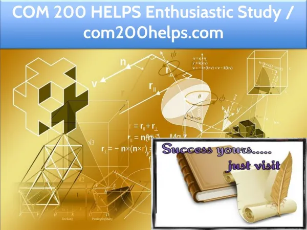 COM 200 HELPS Enthusiastic Study / com200helps.com