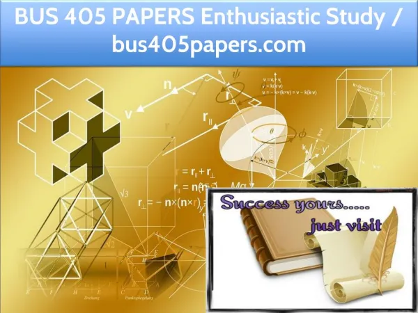 BUS 405 PAPERS Enthusiastic Study / bus405papers.com