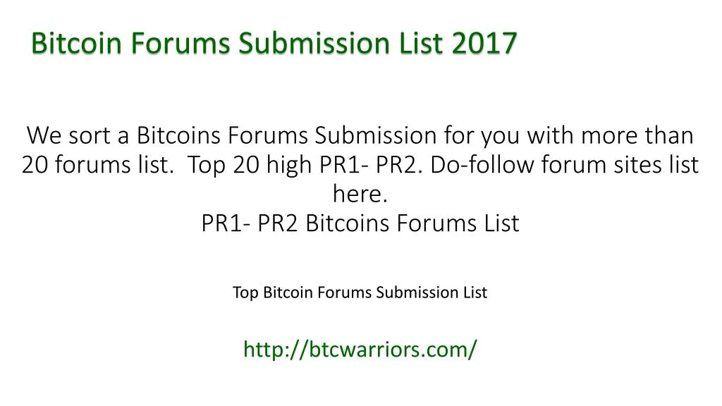 top bitcoin forums submission list http btcwarriors com