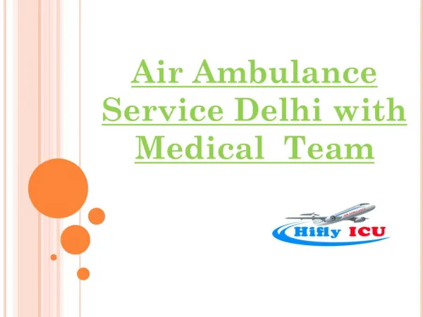 Low Cost Air Ambulance Service from Delhi
