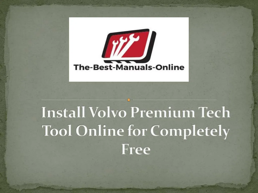 install volvo premium tech tool online for completely free