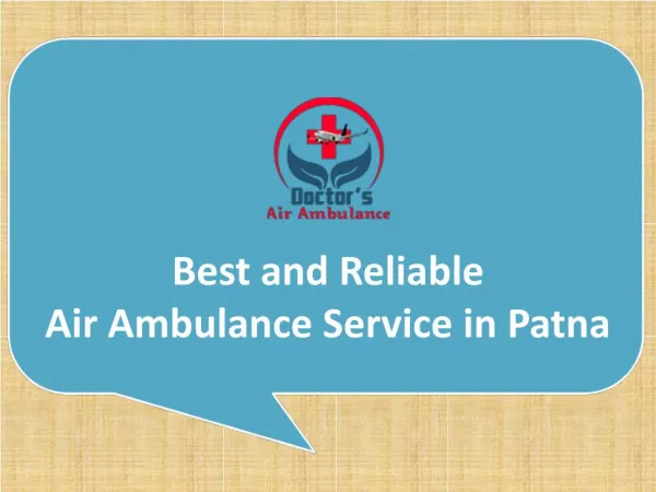 Get Emergency Air Ambulance Service in Patna with Doctors Facility