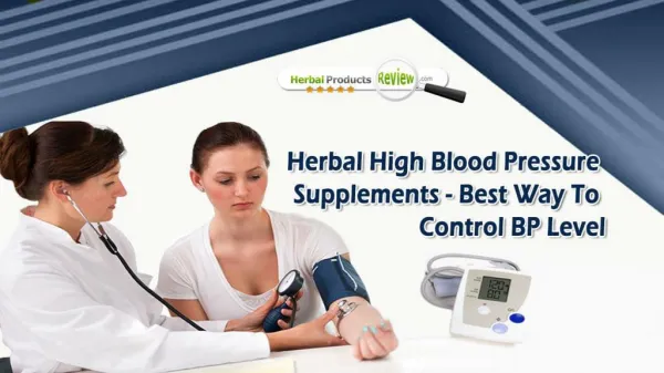 Herbal High Blood Pressure Supplements - Best Way To Control BP Level