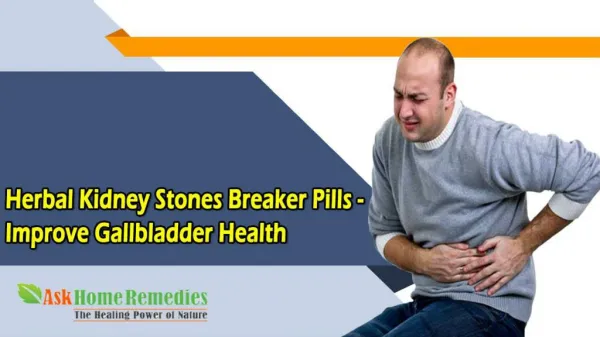 Herbal Kidney Stones Breaker Pills - Improve Gallbladder Health