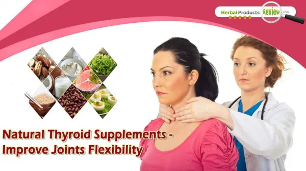 Natural Thyroid Supplements - Improve Joints Flexibility