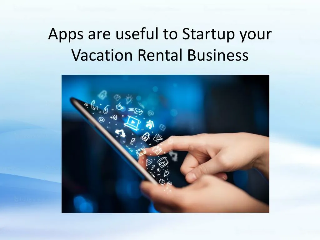apps are useful to startup your vacation rental business