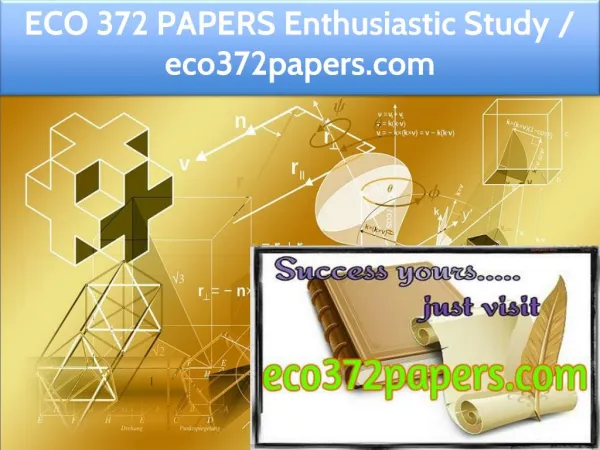 ECO 372 PAPERS Enthusiastic Study / eco372papers.com