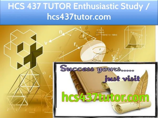 HCS 437 TUTOR Enthusiastic Study / hcs437tutor.com