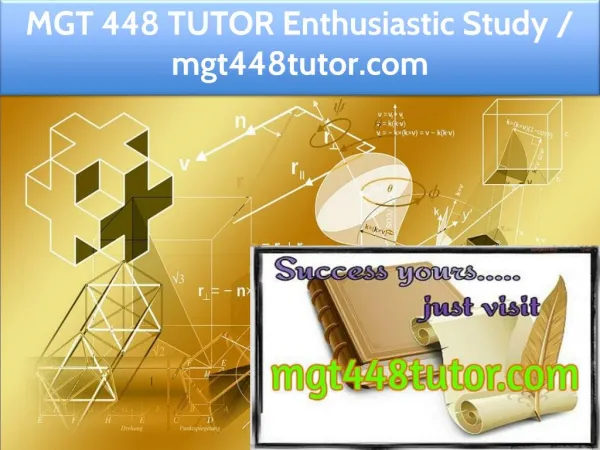 MGT 448 TUTOR Enthusiastic Study / mgt448tutor.com