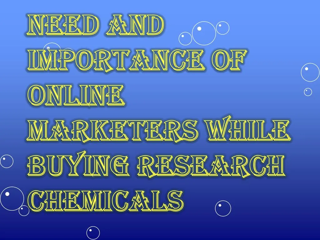 need and importance of online marketers while buying research chemicals