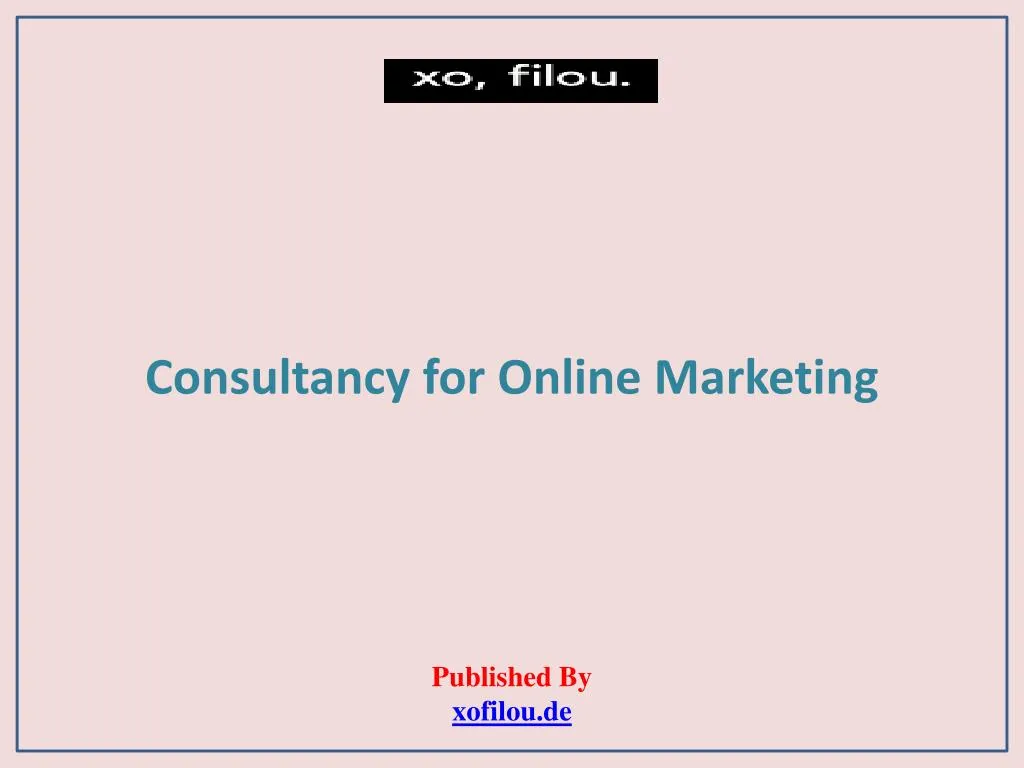 consultancy for online marketing published by xofilou de