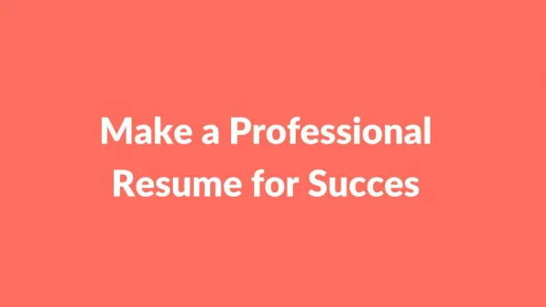 Make a Professional Resume for Success